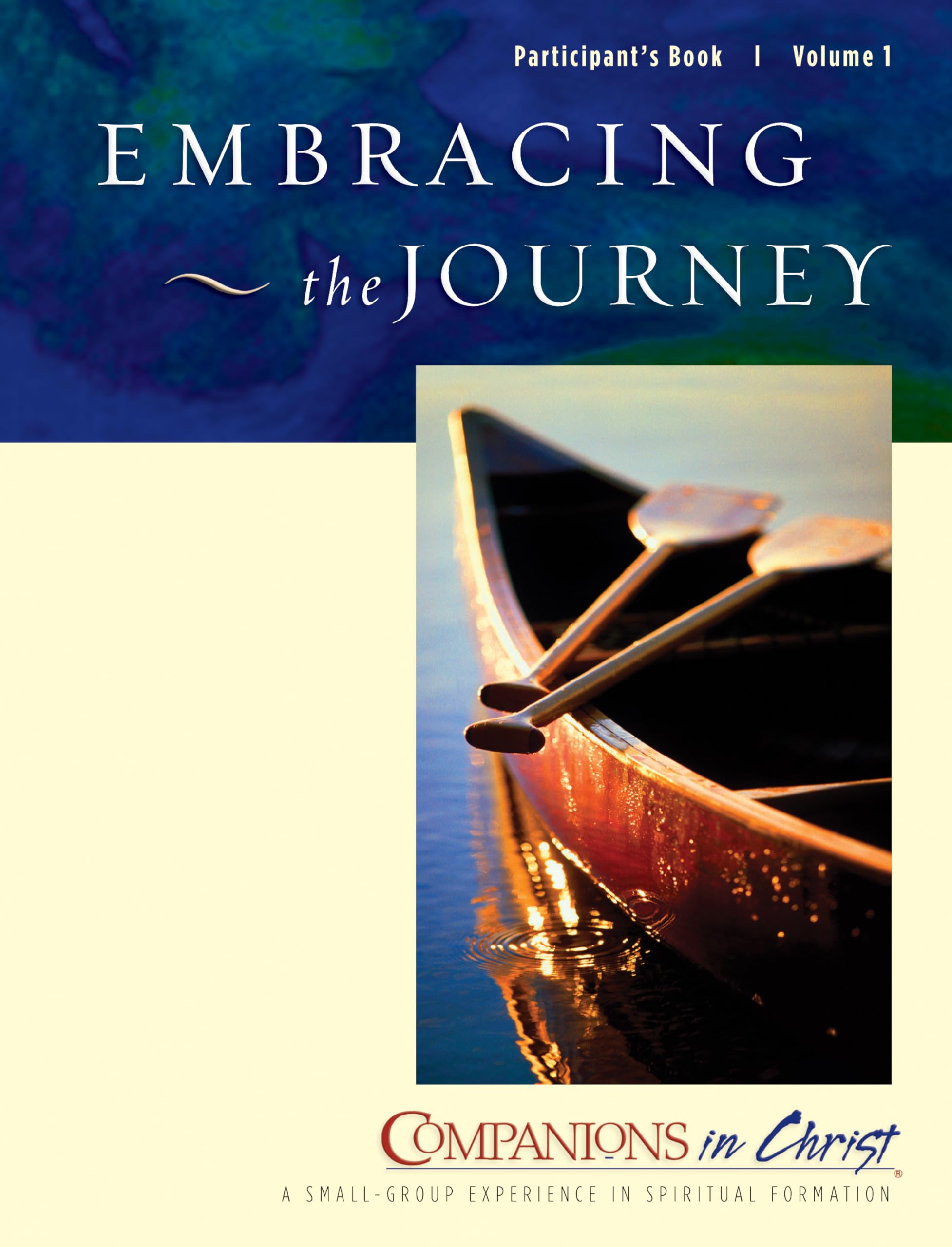 Embracing The Journey, Participants Book, Vol. 1: Companions In Christ,New