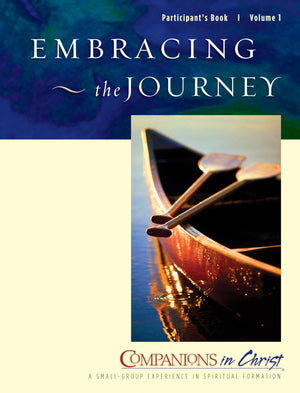 Embracing The Journey, Participants Book, Vol. 1: Companions In Christ,New