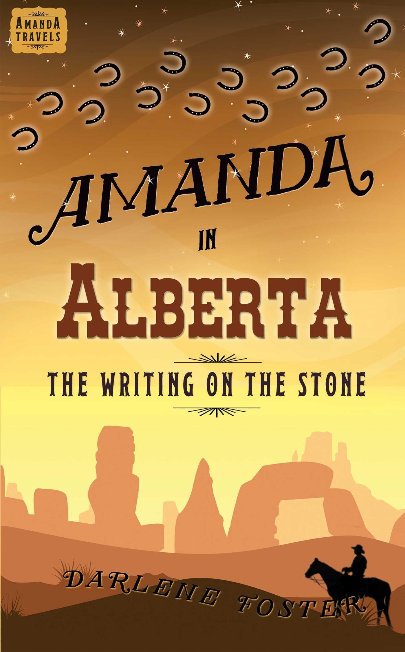 Amanda in Alberta: The Writing on the Stone (An Amanda Travels Adventure),Used