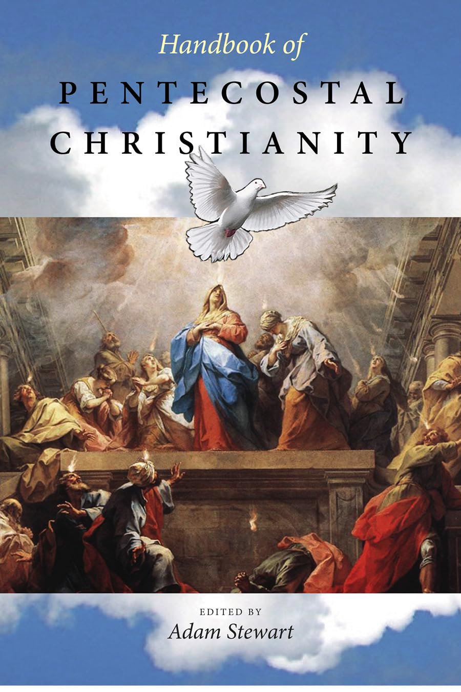 Handbook of Pentecostal Christianity,New