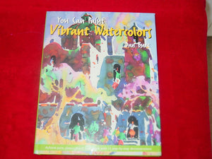 You Can Paint Vibrant Watercolors,New