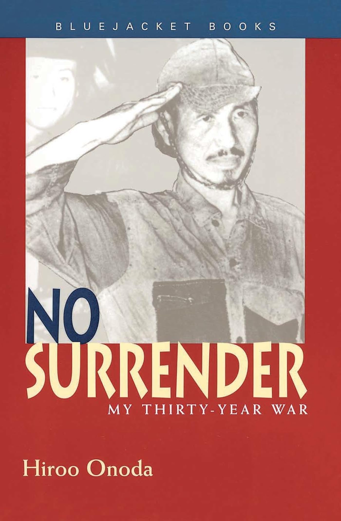 No Surrender: My Thirtyyear War