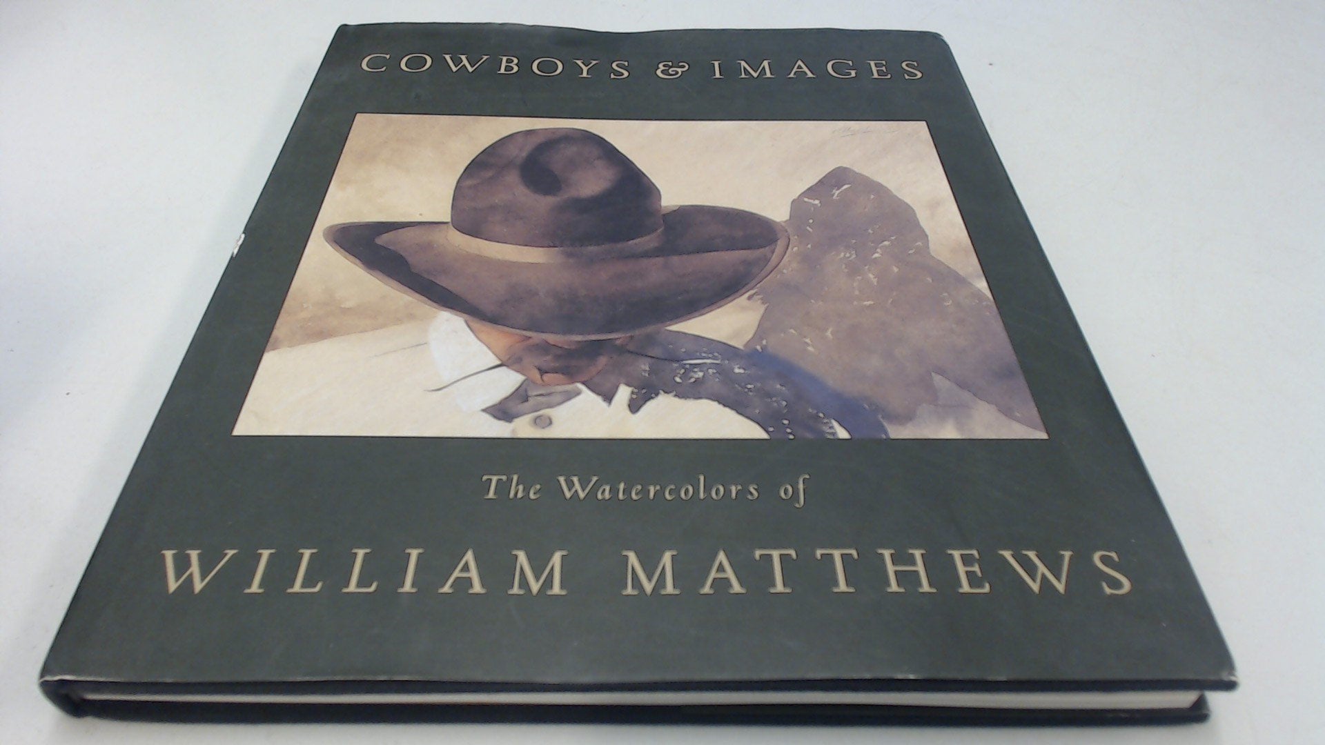 Cowboys & Images: The Watercolors of William Matthews,Used