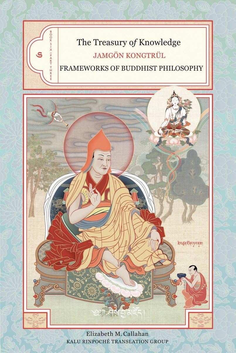 The Treasury of Knowledge: Book Six, Part Three: Frameworks Of Buddhist Philosophy,Used