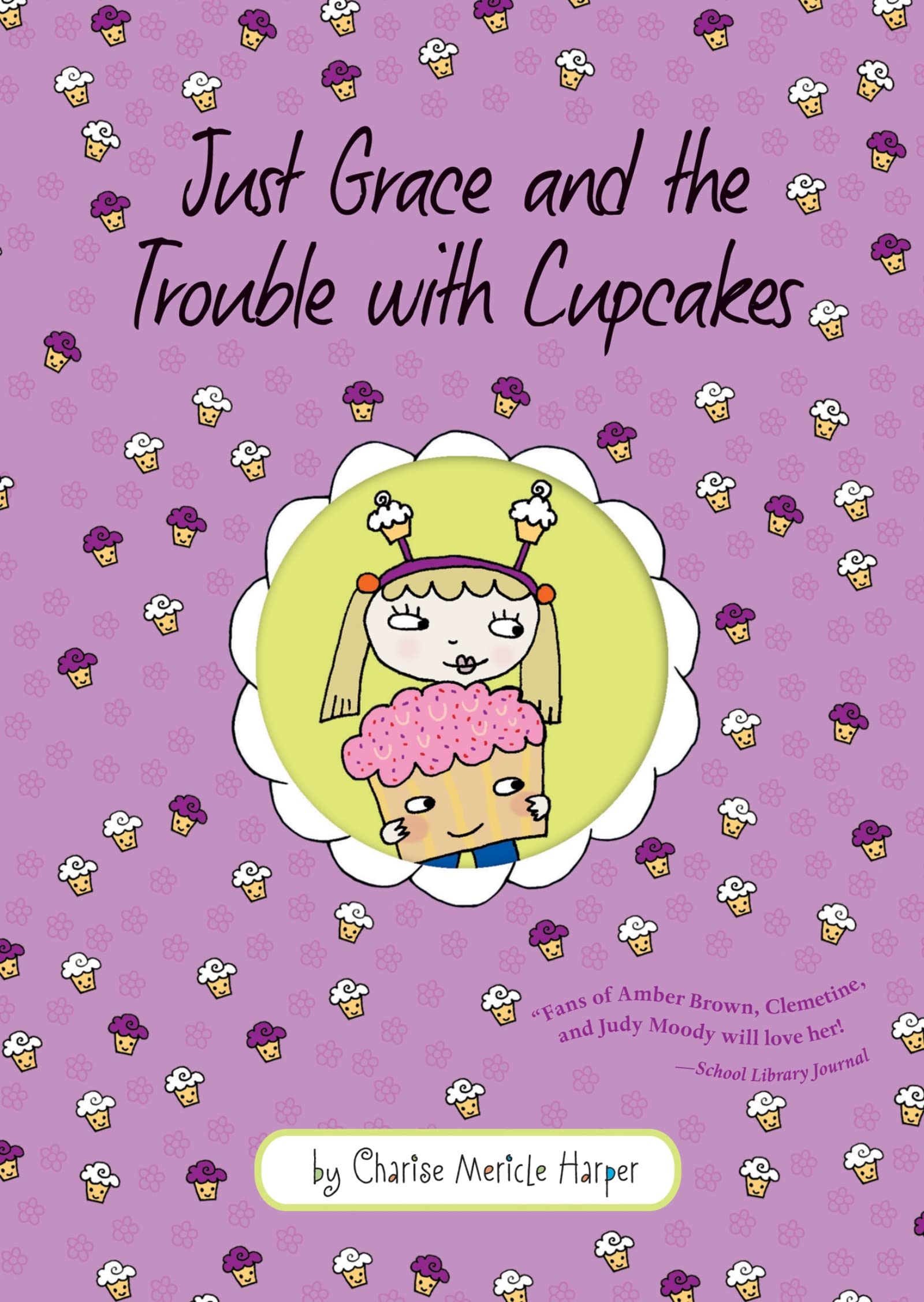 Just Grace and the Trouble with Cupcakes (The Just Grace Series, 10),Used