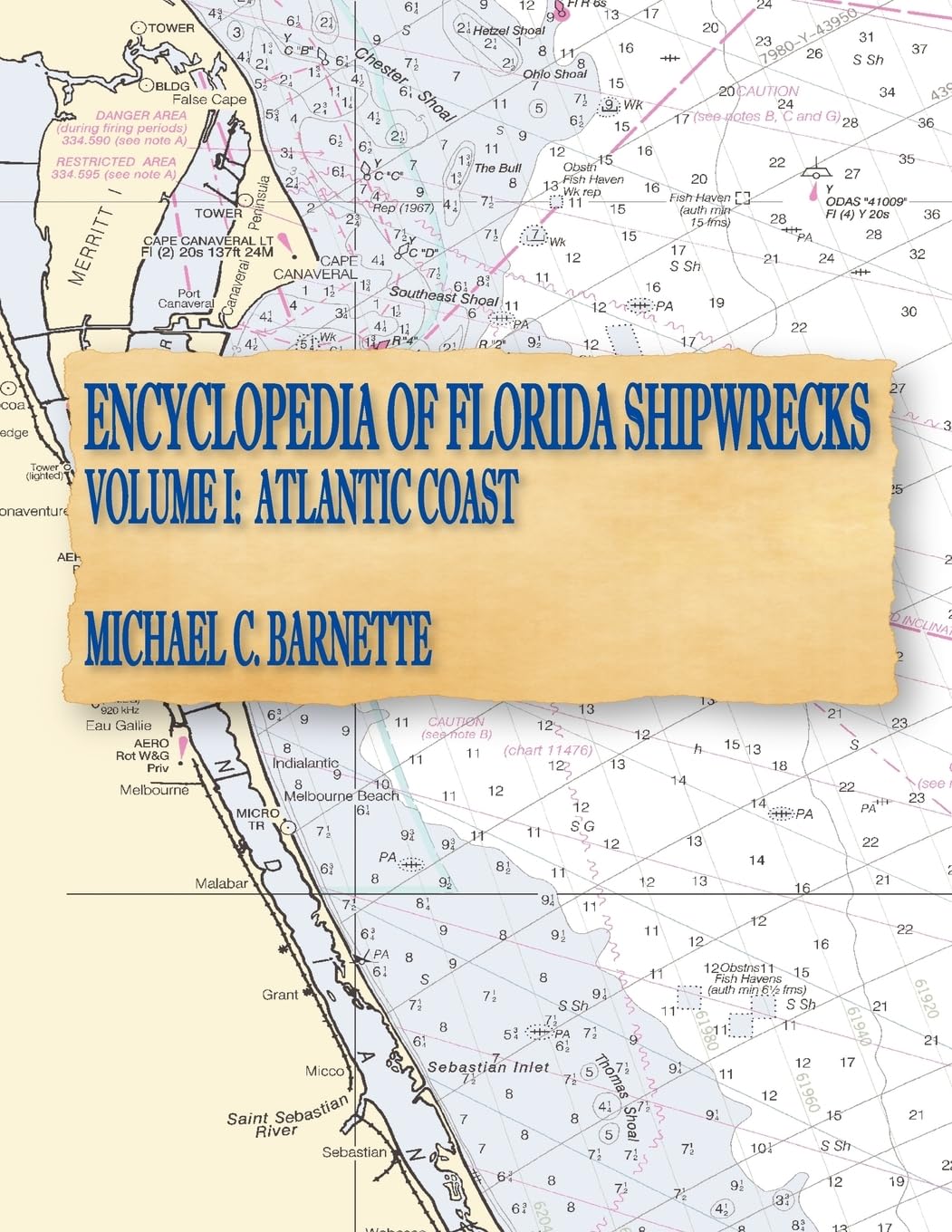 Encyclopedia of Florida Shipwrecks, Volume I: Atlantic Coast,Used