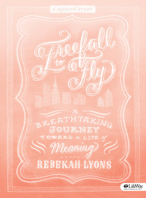 Freefall to Fly  Bible Study Book: A Breathtaking Journey Toward a Life of Meaning,Used