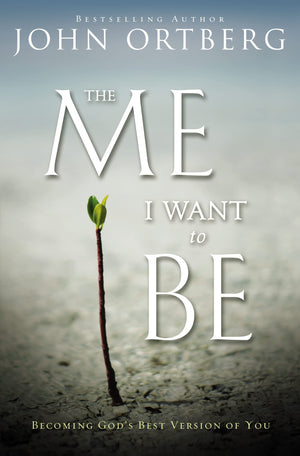The Me I Want to Be: Becoming God's Best Version of You,Used