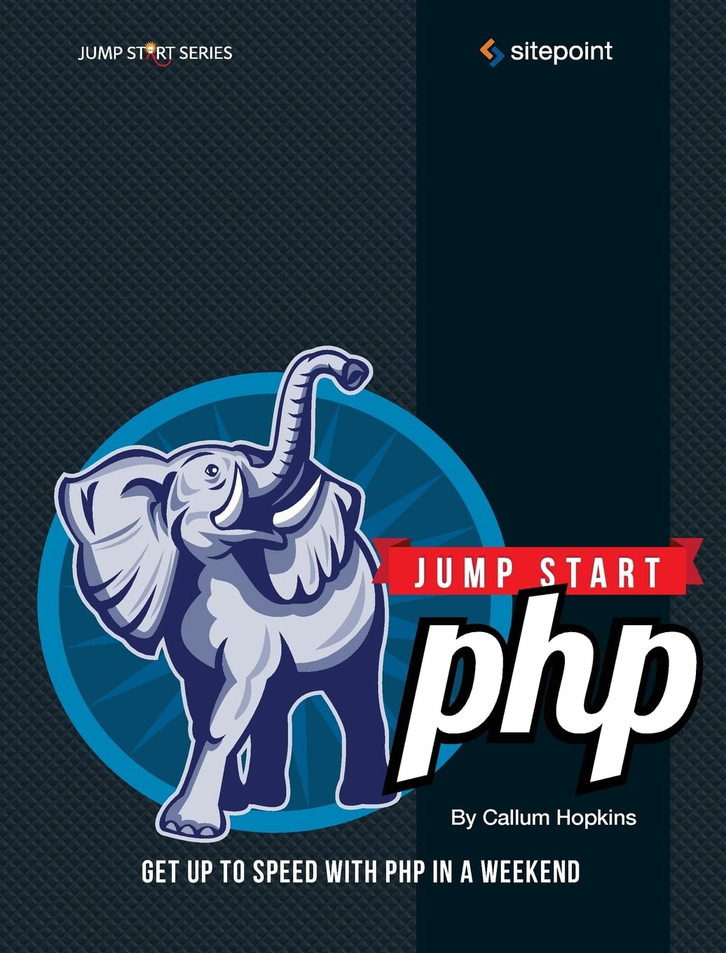 Jump Start PHP: Get Up to Speed With PHP in a Weekend,Used