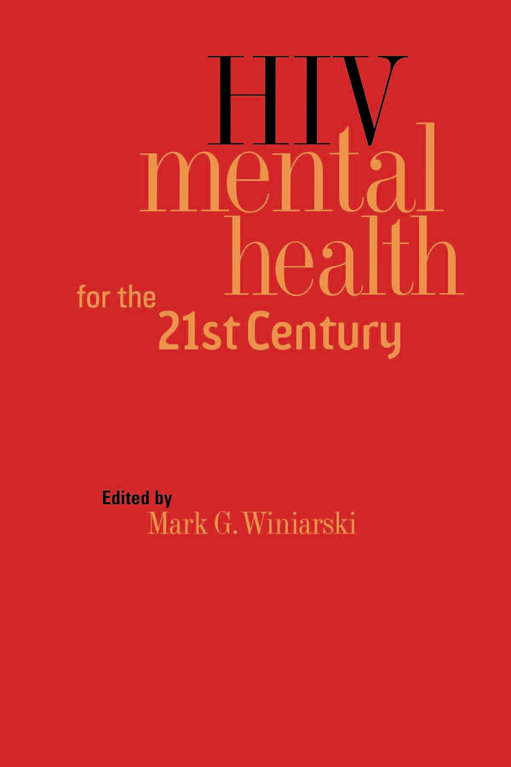 Hiv Mental Health For The 21St Century,New