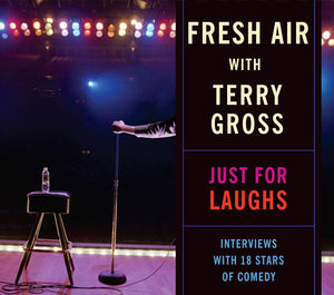 Fresh Air with Terry Gross: Just For Laughs,Used