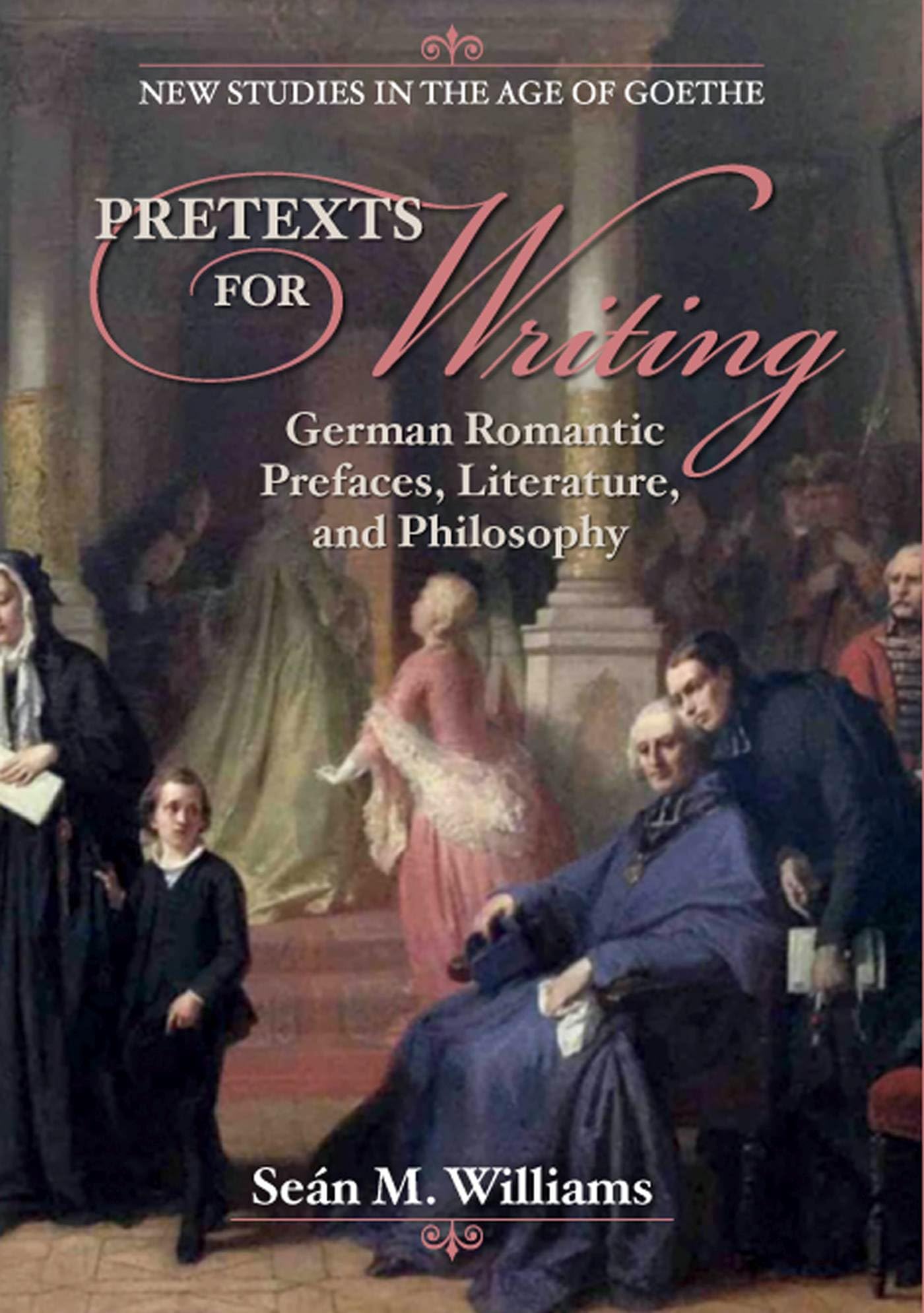 Pretexts for Writing: German Romantic Prefaces, Literature, and Philosophy (New Studies in the Age of Goethe),Used