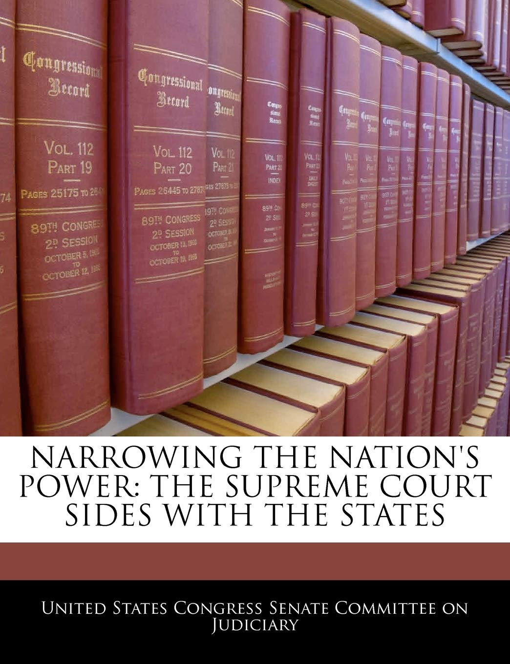 Narrowing the Nation's Power: The Supreme Court Sides with the States,Used