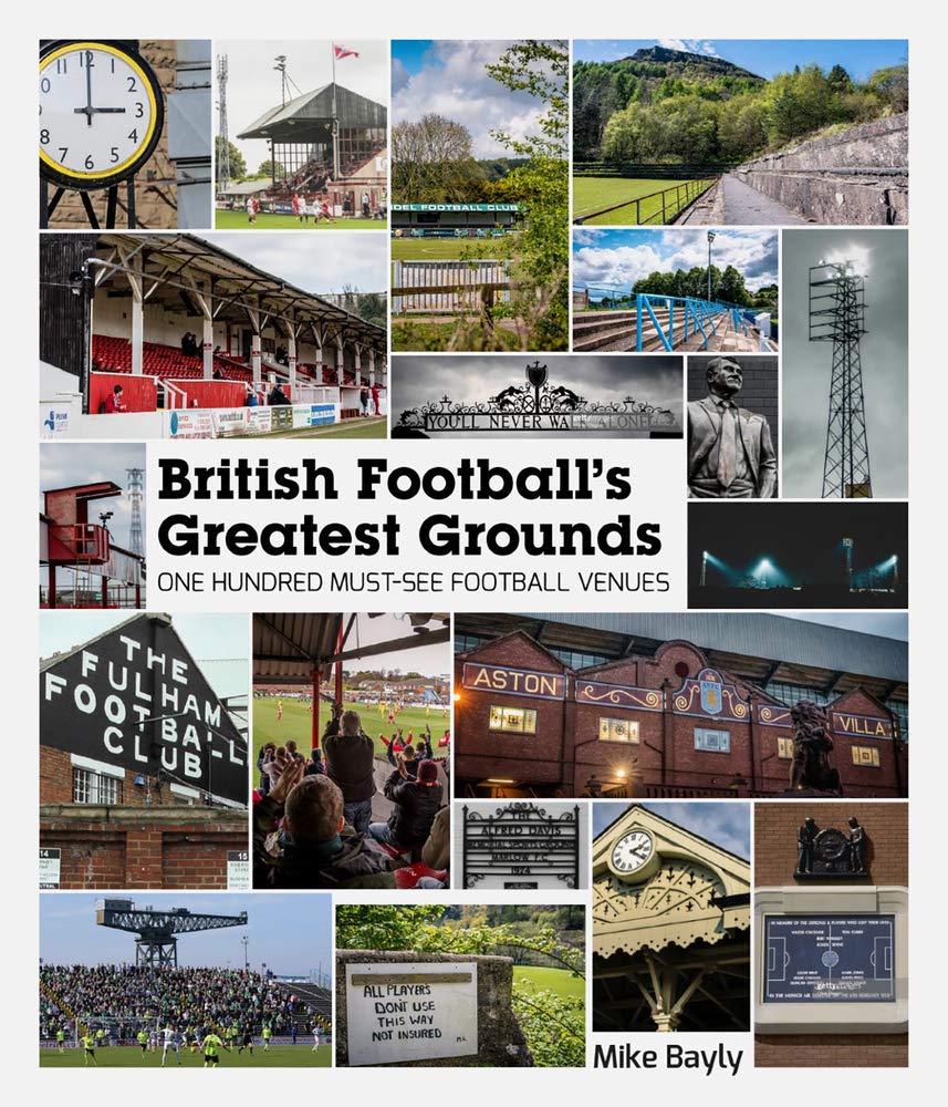 British Football's Greatest Grounds: One Hundred MustSee Football Venues,Used