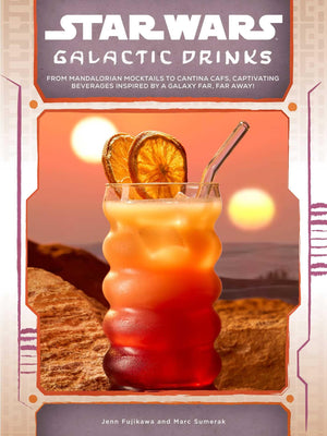 Star Wars: Galactic Drinks: From Mandalorian Mocktails To Cantina Cafs, Captivating Beverages Inspired By A Galaxy Far, Far Away