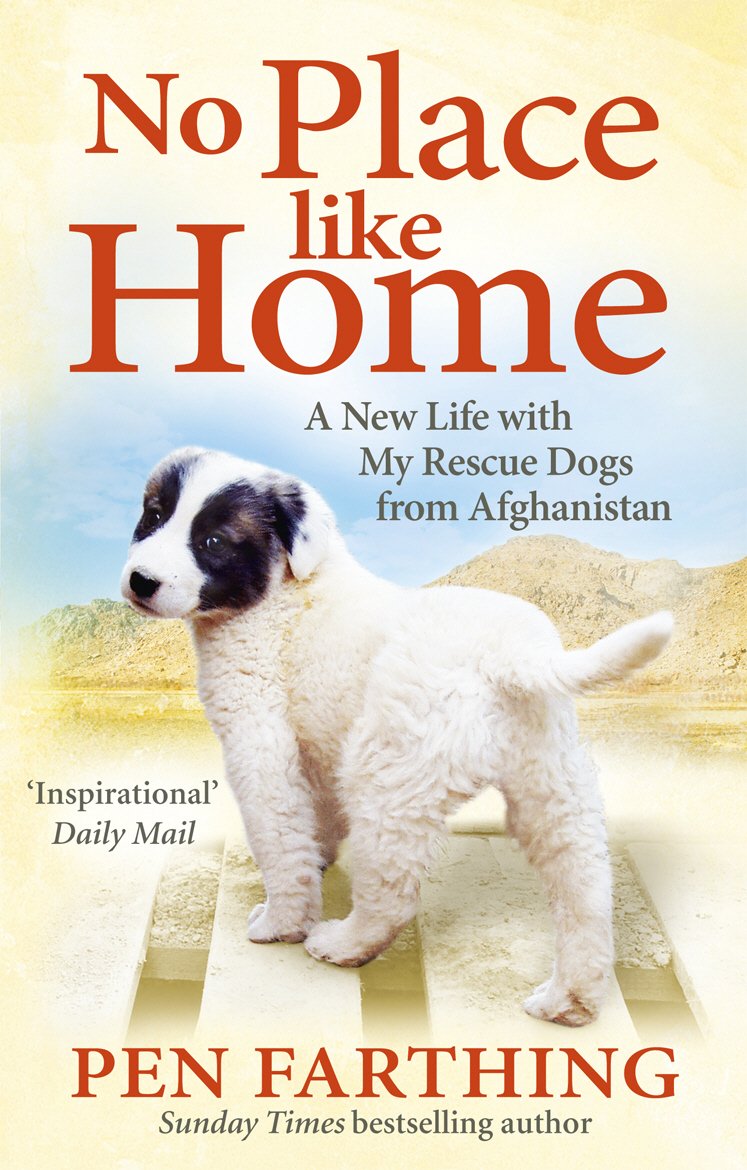 No Place Like Home: A New Beginning with the Dogs of Afghanistan,New