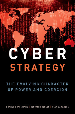 Cyber Strategy: The Evolving Character of Power and Coercion,Used