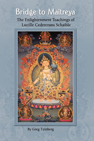 Bridge To Maitreya: The Enlightenment Teachings Of Lucille Cedercrans Schaible,Used