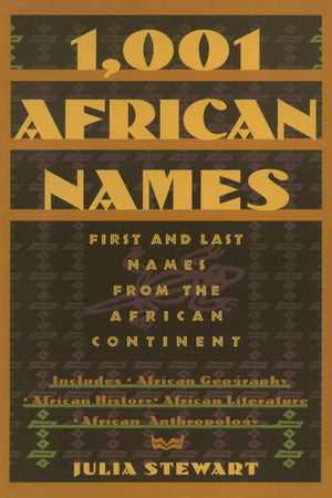 1001 African Names: First and Last Names from the African Continent,Used
