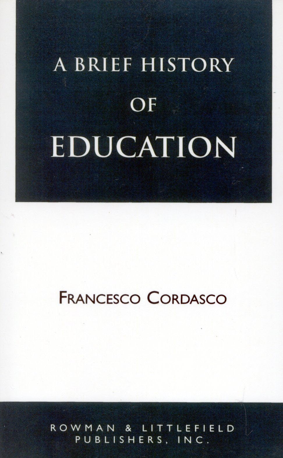 A Brief History Of Education,Used
