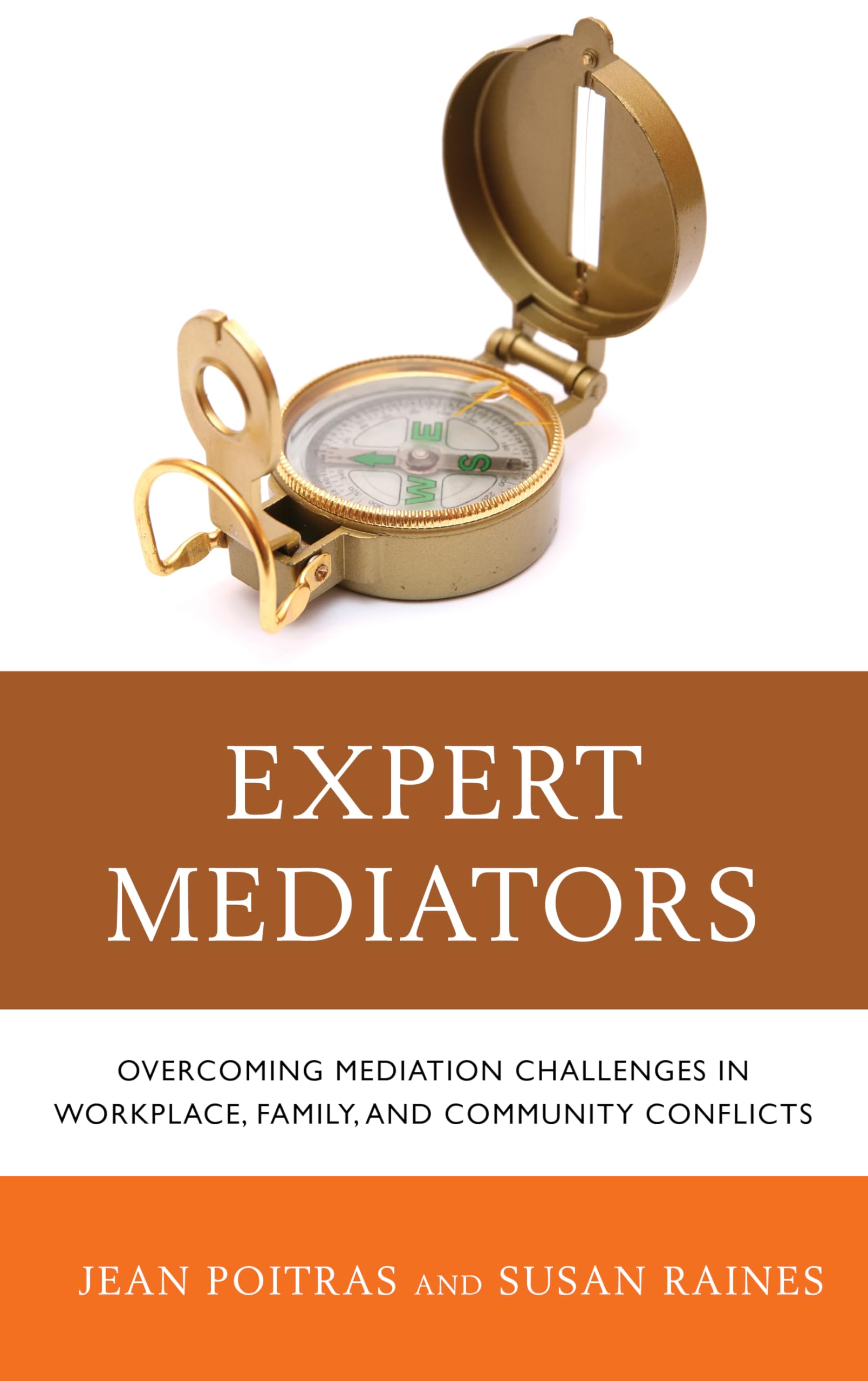 Expert Mediators: Overcoming Mediation Challenges in Workplace, Family, and Community Conflicts,Used