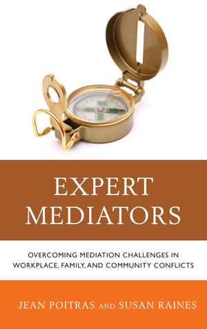 Expert Mediators: Overcoming Mediation Challenges in Workplace, Family, and Community Conflicts,Used