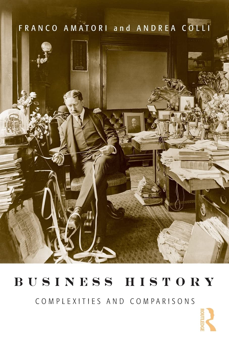 Business History: Complexities And Comparisons