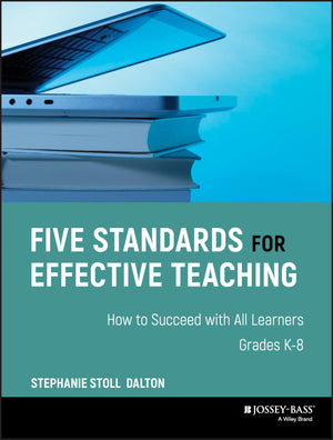 Five Standards for Effective Teaching: How to Succeed with All Learners, Grades K8,Used