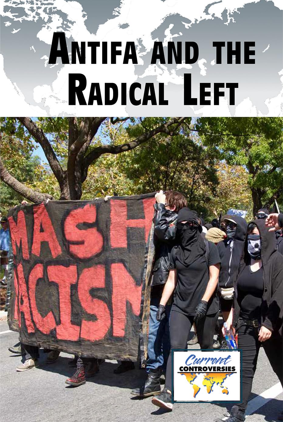Antifa and the Radical Left (Current Controversies),Used