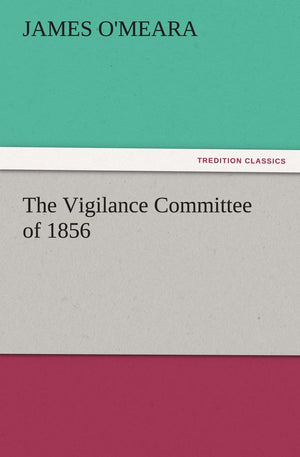 The Vigilance Committee of 1856,Used
