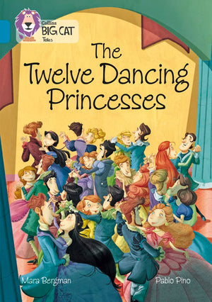 The Twelve Dancing Princesses: Band 13/Topaz (Collins Big Cat Tales),Used