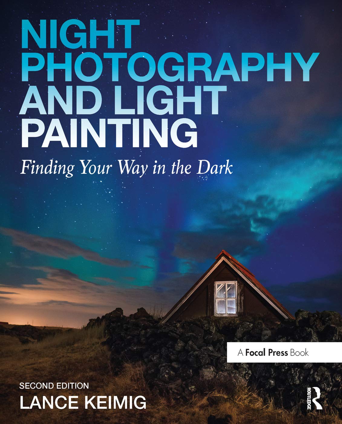 Night Photography and Light Painting: Finding Your Way in the Dark,Used