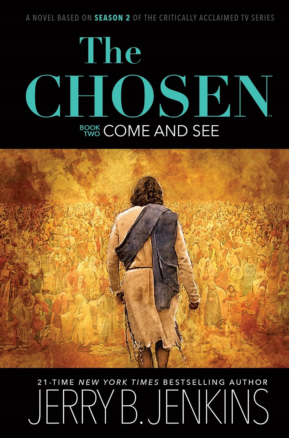 The Chosen: Come and See: a novel based on Season 2 of the critically acclaimed TV series (The Chosen, 2),Used