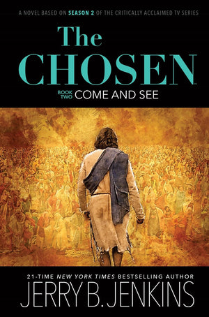 The Chosen: Come and See: a novel based on Season 2 of the critically acclaimed TV series (The Chosen, 2),Used
