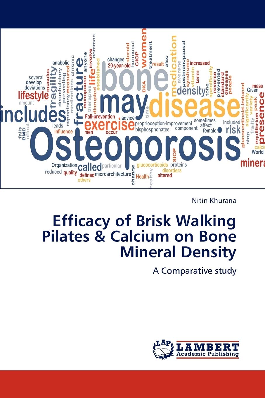 Efficacy of Brisk Walking Pilates & Calcium on Bone Mineral Density: A Comparative study,Used