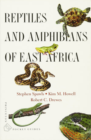 Reptiles And Amphibians Of East Africa (Princeton Pocket Guides, 5)