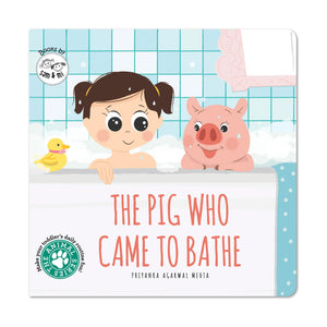 The Pig Who Came To Bathe: Board Book For Babies To Make Bath Time Fun By Sam & Mi | Short Story Book On Toddlers Daily Routine To Encourage Parent-Child Bonding | Up To 4 Years