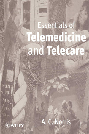 Essentials Of Telemedicine And Telecare,New
