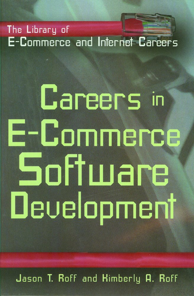 Careers in Ecommerce Software Development (The Library of Ecommerce and Internet Careers),Used