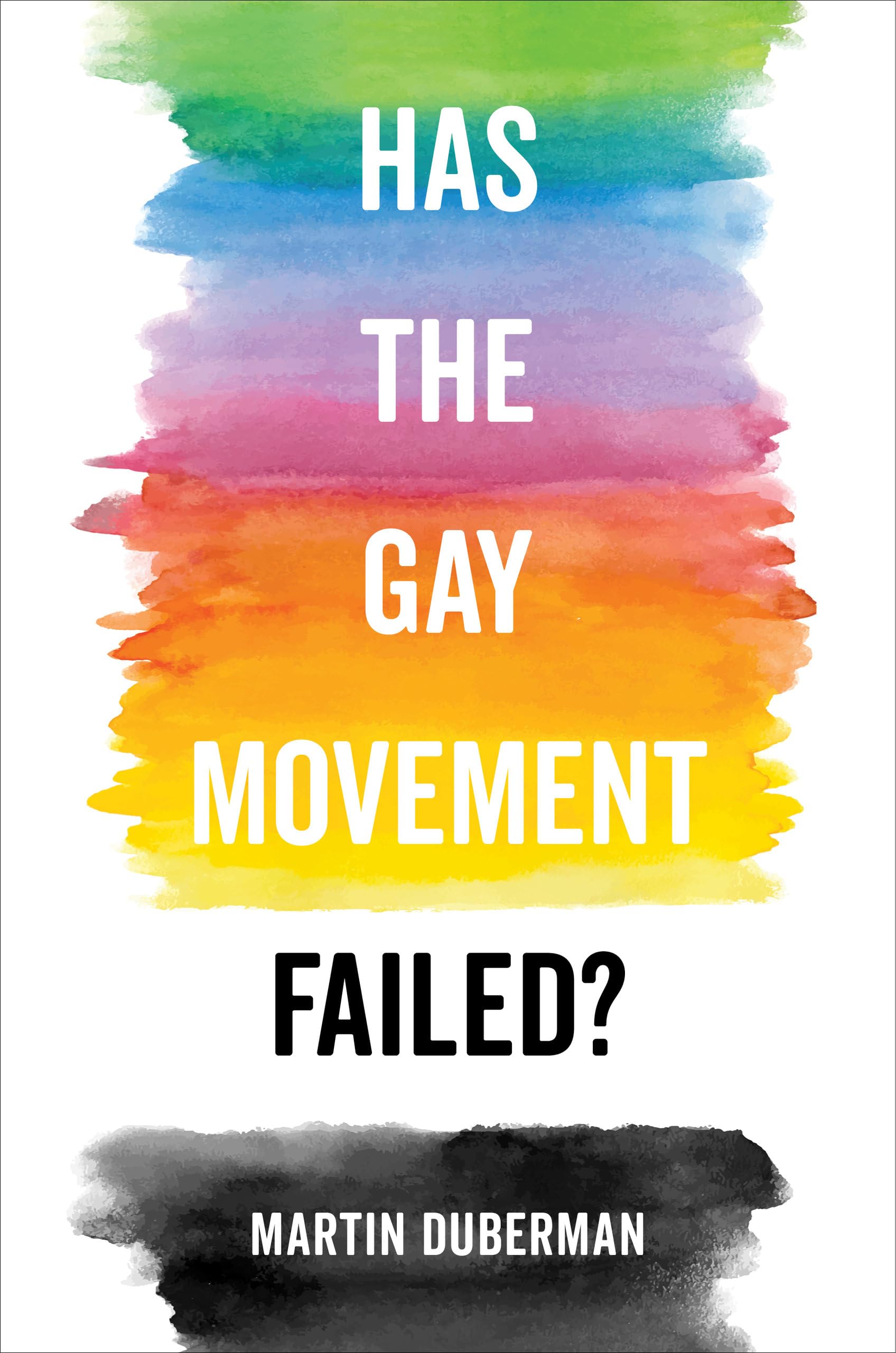 Has the Gay Movement Failed?,New