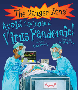 Avoid Living In A Virus Pandemic! (The Danger Zone)