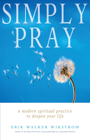 Simply Pray: A Modern Spiritual Practice to Deepen Your Life,Used