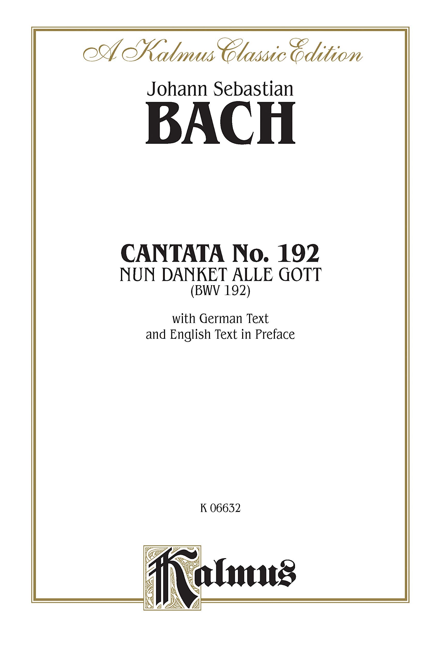 Cantata No. 192  Nun danket alle Gott: SATB with SB Soli (Kalmus Edition),Used