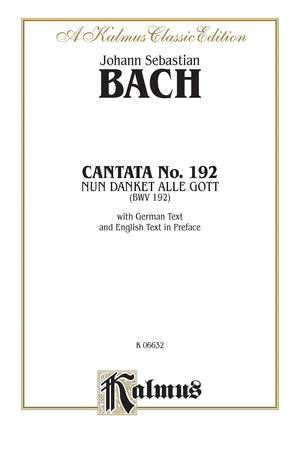 Cantata No. 192  Nun danket alle Gott: SATB with SB Soli (Kalmus Edition),Used