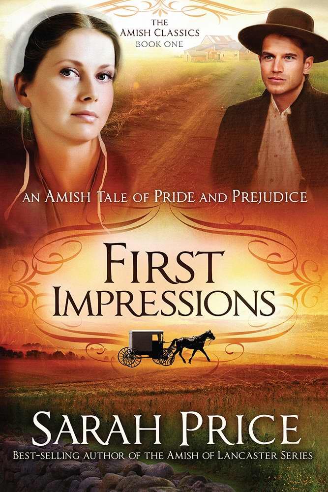 First Impressions: An Amish Tale of Pride and Prejudice (Volume 1) (The Amish Classics),Used