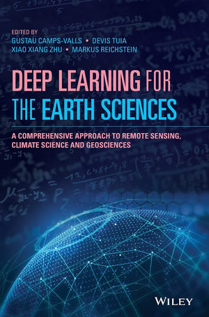 Deep Learning for the Earth Sciences: A Comprehensive Approach to Remote Sensing, Climate Science and Geosciences,Used