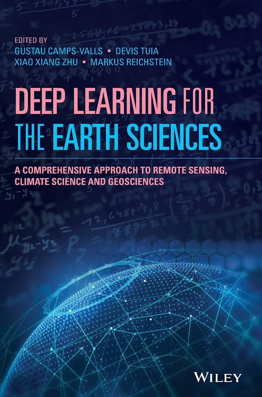Deep Learning for the Earth Sciences: A Comprehensive Approach to Remote Sensing, Climate Science and Geosciences,Used
