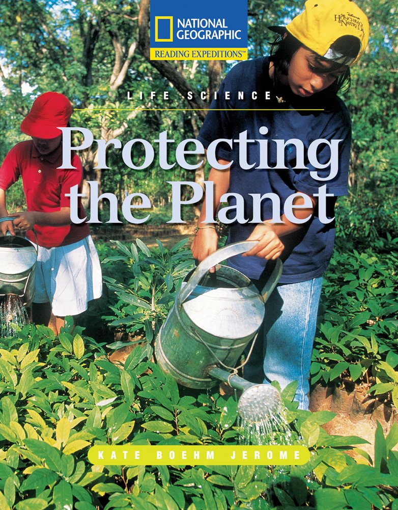 Reading Expeditions (Science: Life Science): Protecting the Planet,Used