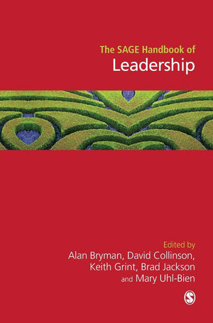 The SAGE Handbook of Leadership (Sage Handbooks)