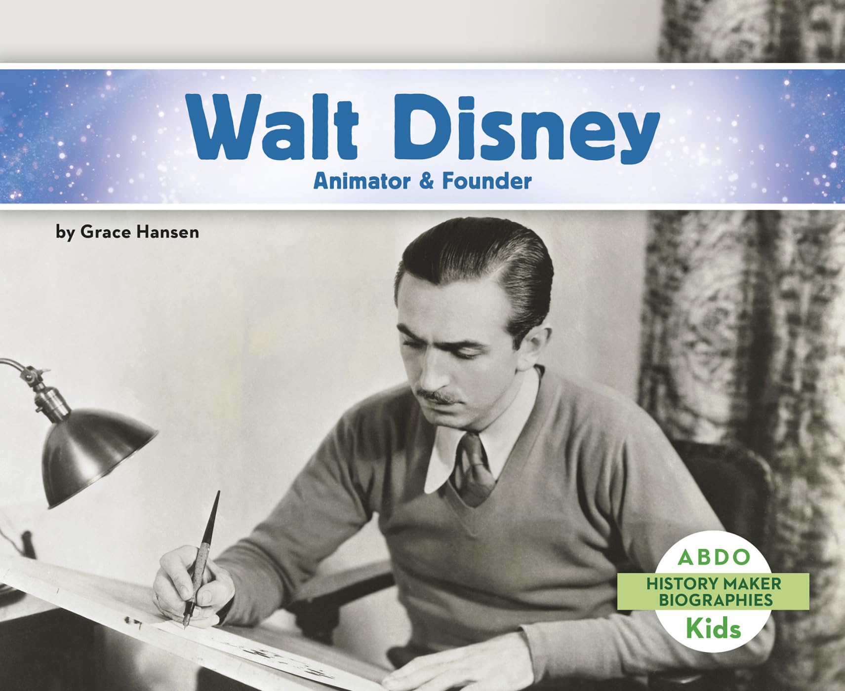 Walt Disney: Animator & Founder (History Maker Biographies) (History Maker Bios (Lerner)),Used